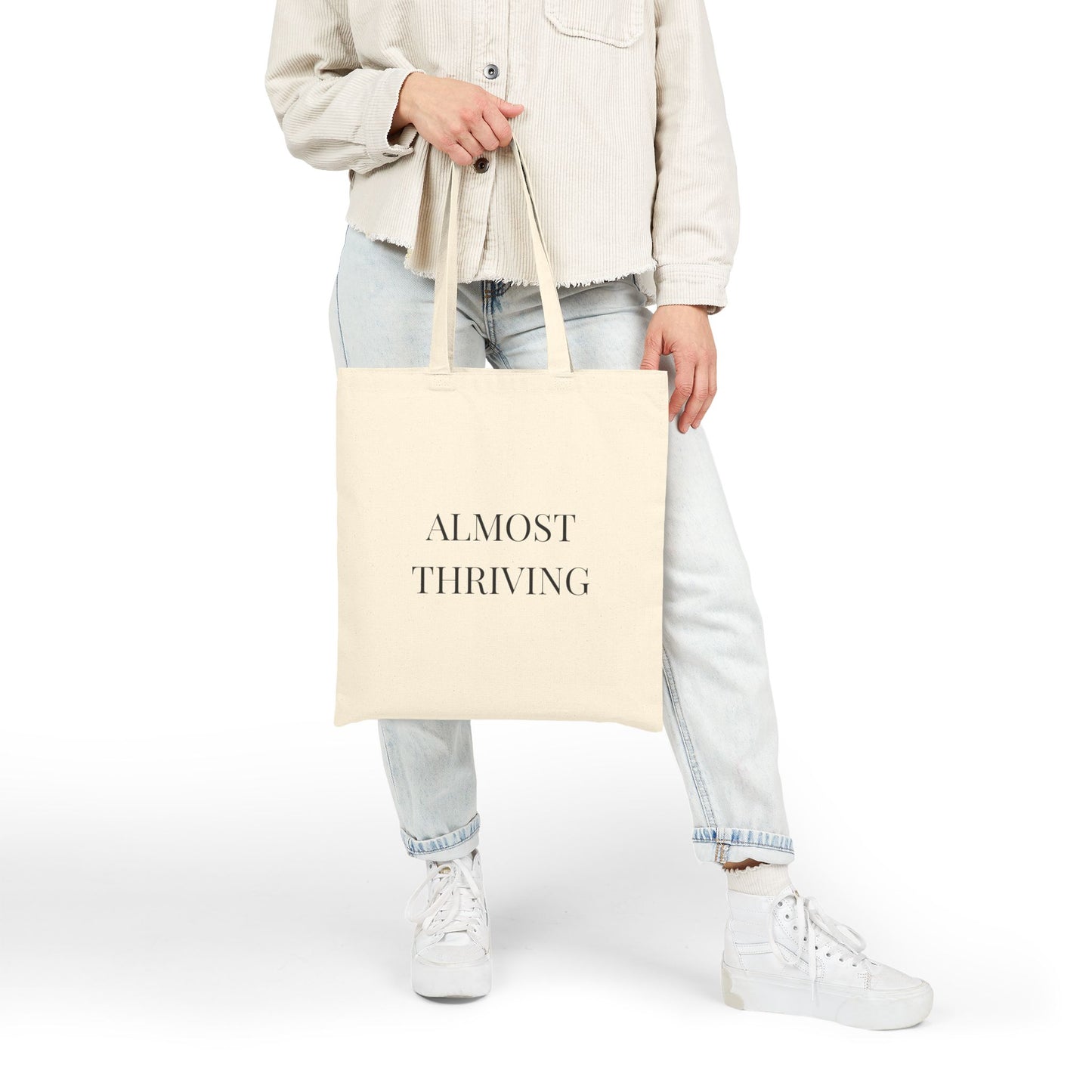 'Almost Thriving' Motivational Cotton Canvas Tote Bag, Eco-Friendly Shopping Bag, Gift for Friends, Sustainable Carryall, Beach Bag