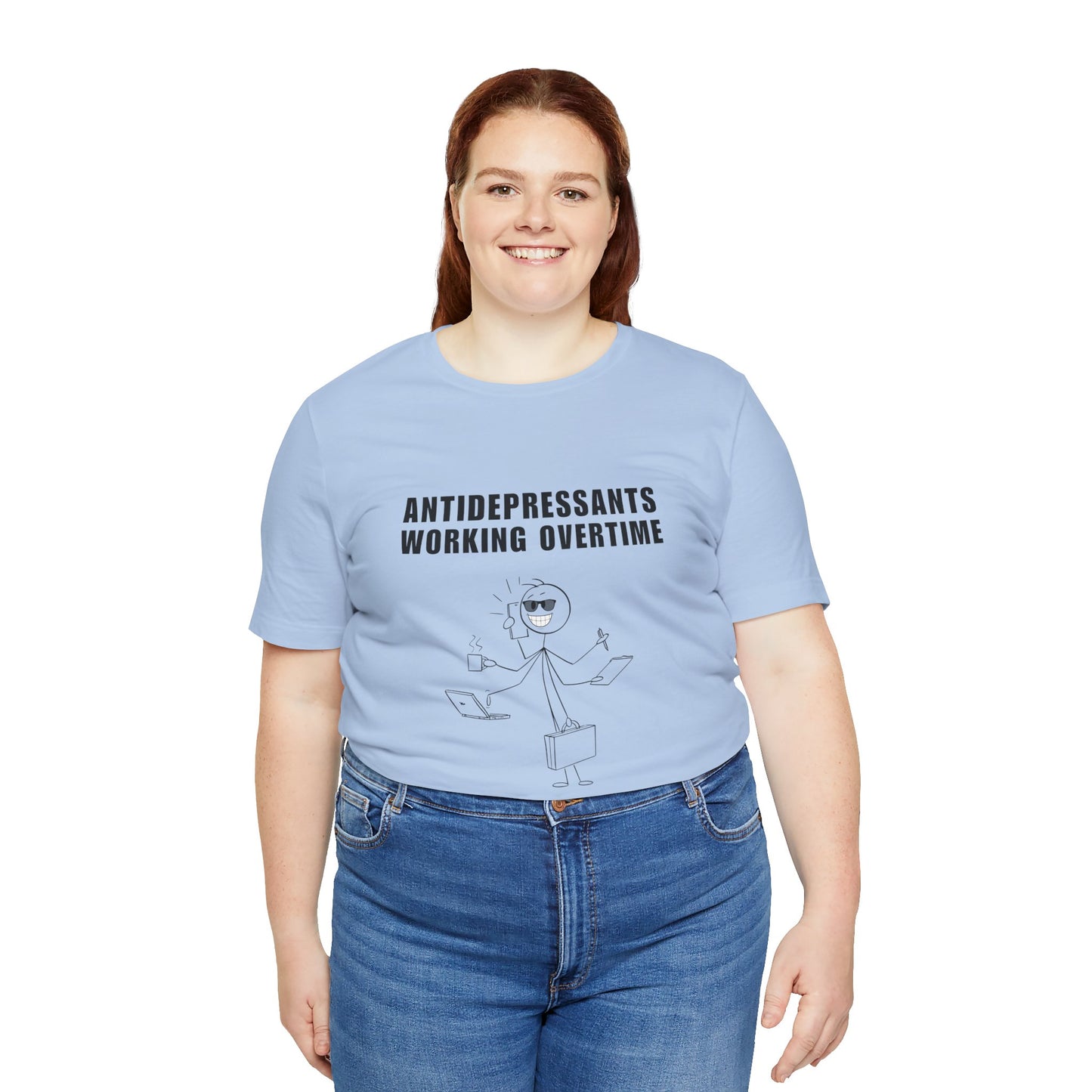 Antidepressants Working Overtime Tee, Funny T-Shirt, Mental Health Awareness, Gift for Therapists, Stress Relief Apparel, Casual Wear