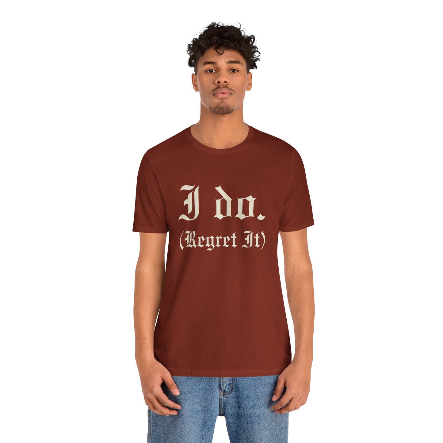 Funny Wedding T-Shirt, I Do Regret It Tee, Unisex Humor Shirt, Gift for Groom, Wedding Guest Apparel, Casual Graphic Tee