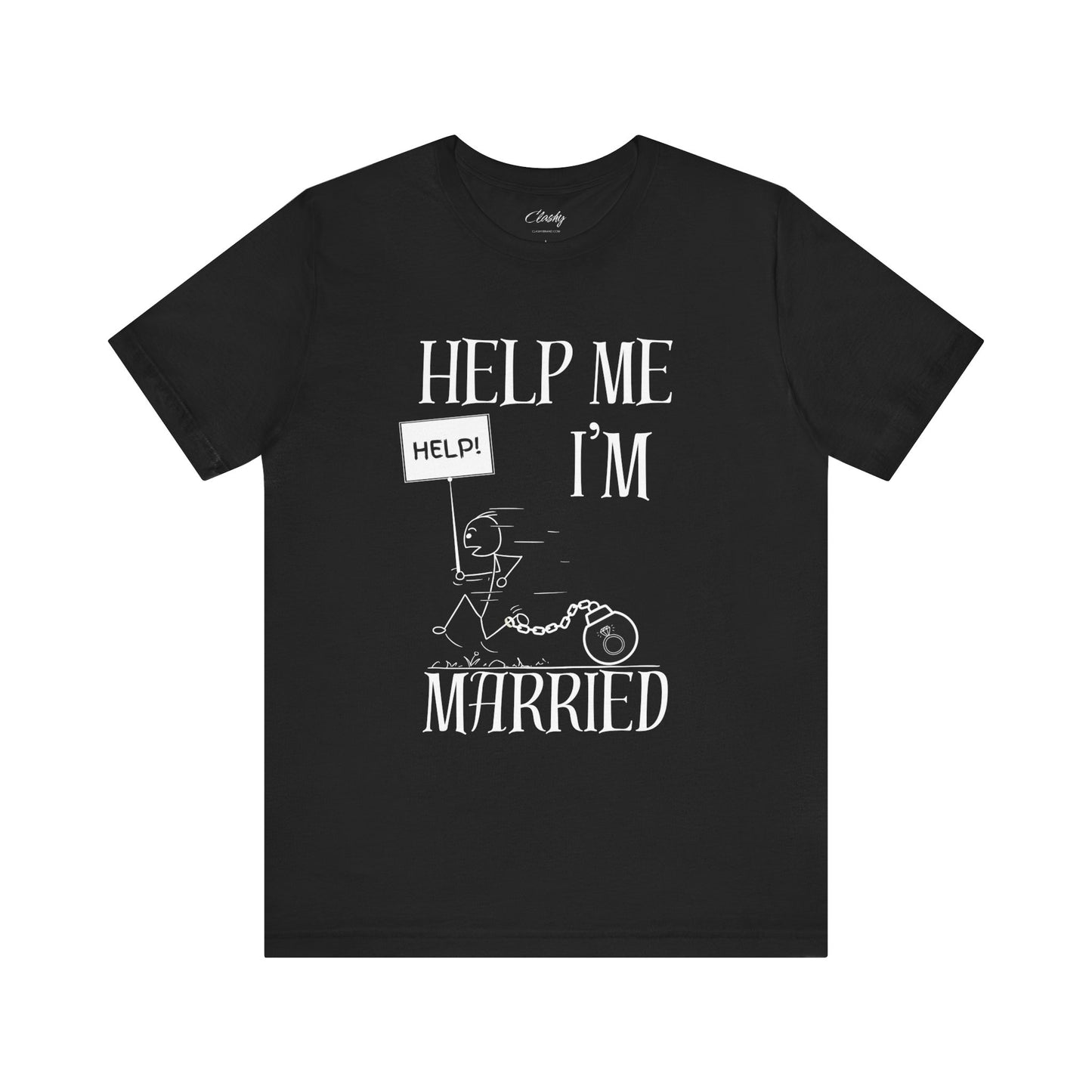 Funny Married Help Me Tee, Unisex Jersey Shirt, Gift for Newlyweds, Humorous Marriage Shirt, Casual Wear, Wedding Gift
