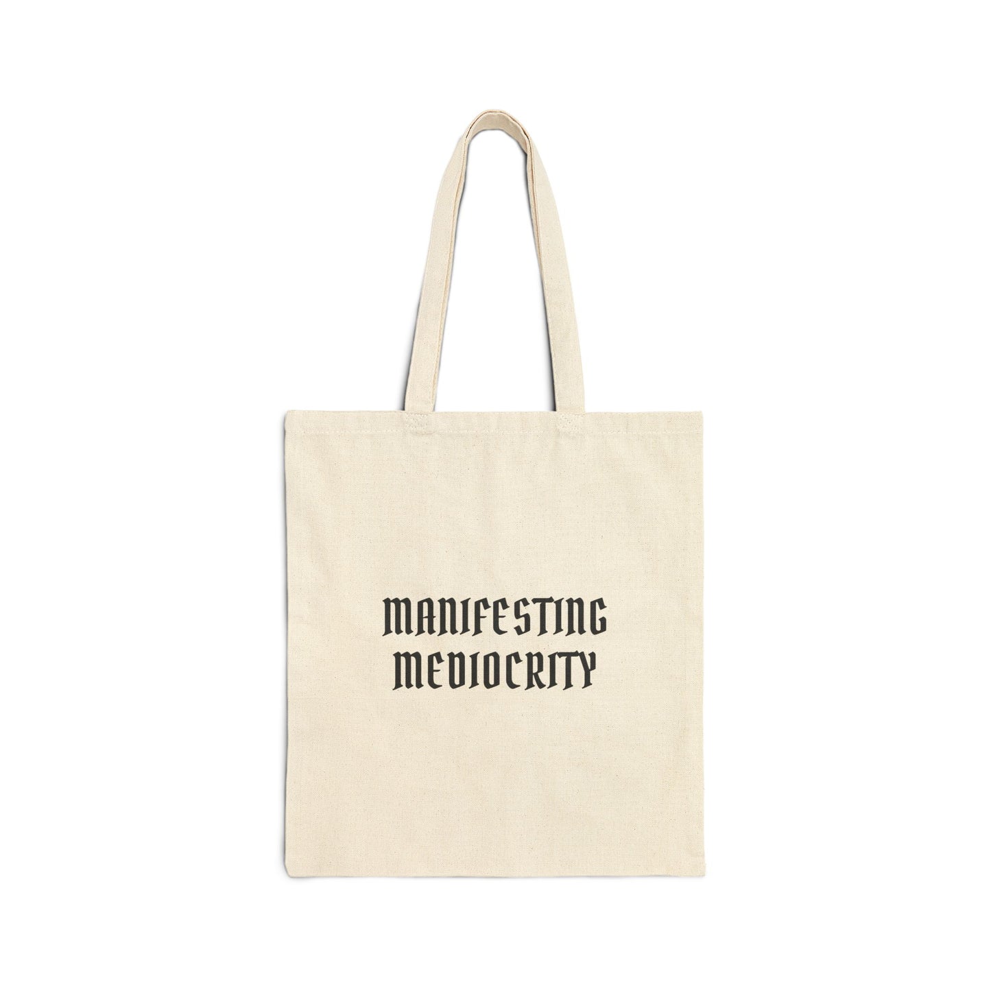 Manifesting Mediocrity Tote Bag, Cotton Canvas Bag, Eco-Friendly Shopping Bag, Reusable Grocery Tote, Gift for Students