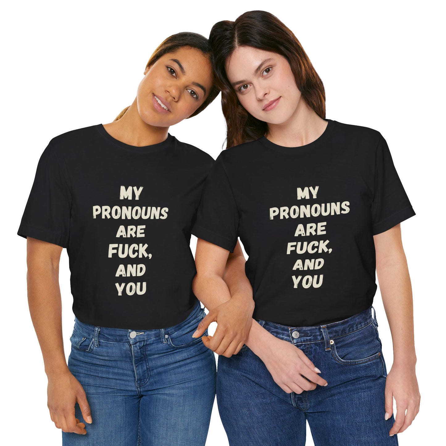 Bold Statement Tee - My Pronouns Are Funny & Bold, Unisex Graphic Tee, LGBTQ+ Pride Gear, Statement T-Shirt, Casual Wear, Gift Idea
