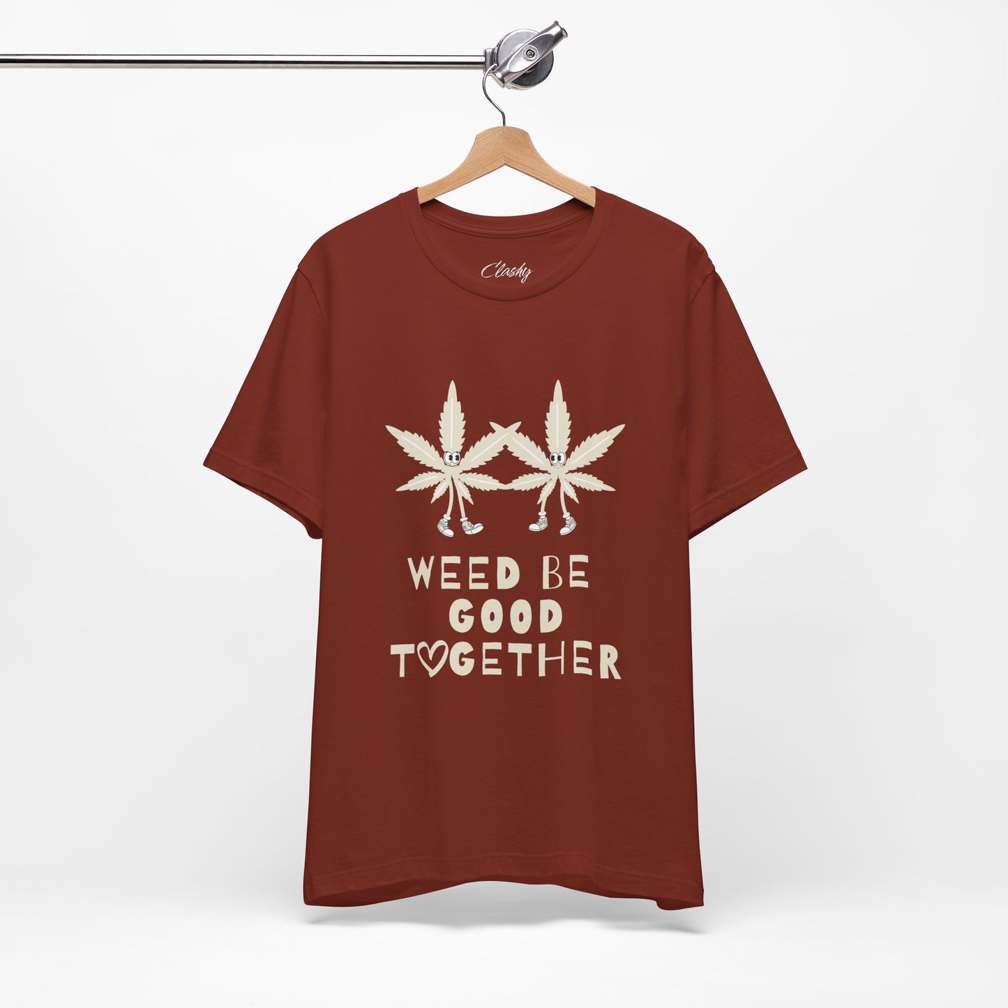 Weed Be Good Together Short Sleeve Tee, Marijuana Shirt, Unisex Cannabis T-Shirt, Stoner Gift, Chill Vibes Tee