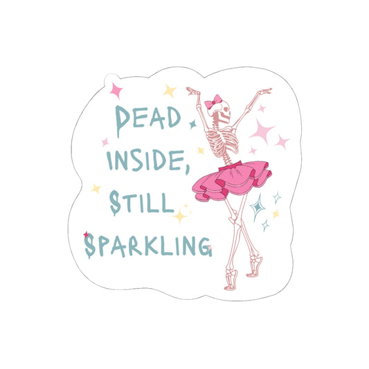 Whimsical Skeleton Stickers - Dead Inside, Still Sparkling - Fun Decor for Laptops, Water Bottles, Journals, Gifts, and More