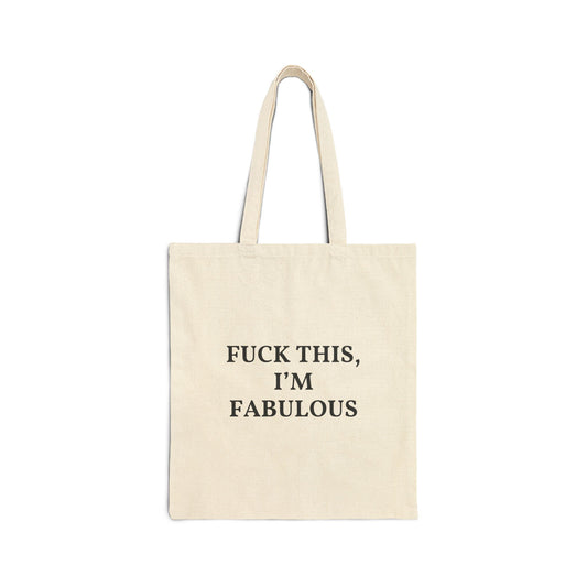 F*** This, I'm Fabulous Statement Tote Bag, Funny Eco-Friendly Bag, Gift for Her, Stylish Shopper, Tote for Everyday Use, Perfect for Holidays