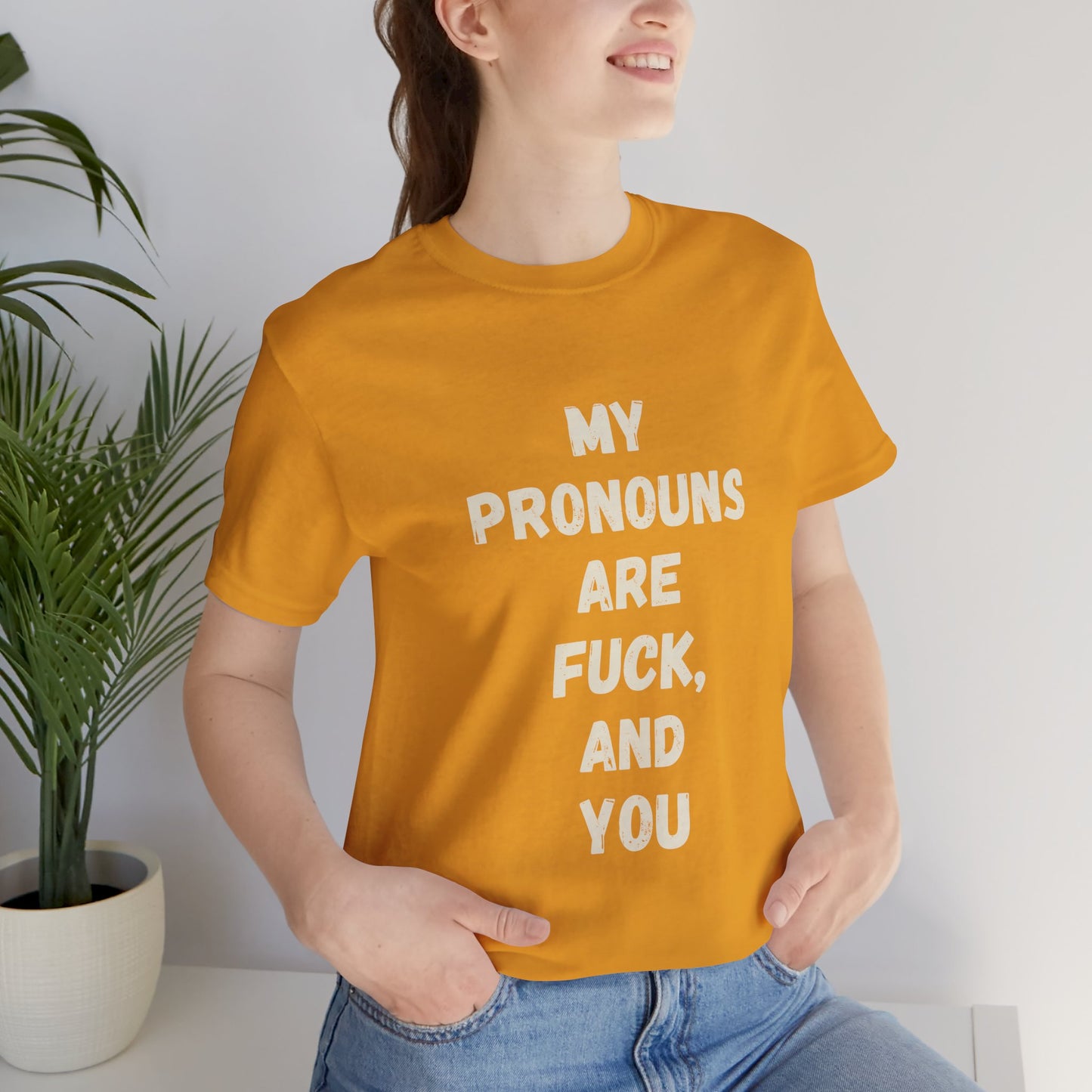 Bold Statement Tee - My Pronouns Are Funny & Bold, Unisex Graphic Tee, LGBTQ+ Pride Gear, Statement T-Shirt, Casual Wear, Gift Idea