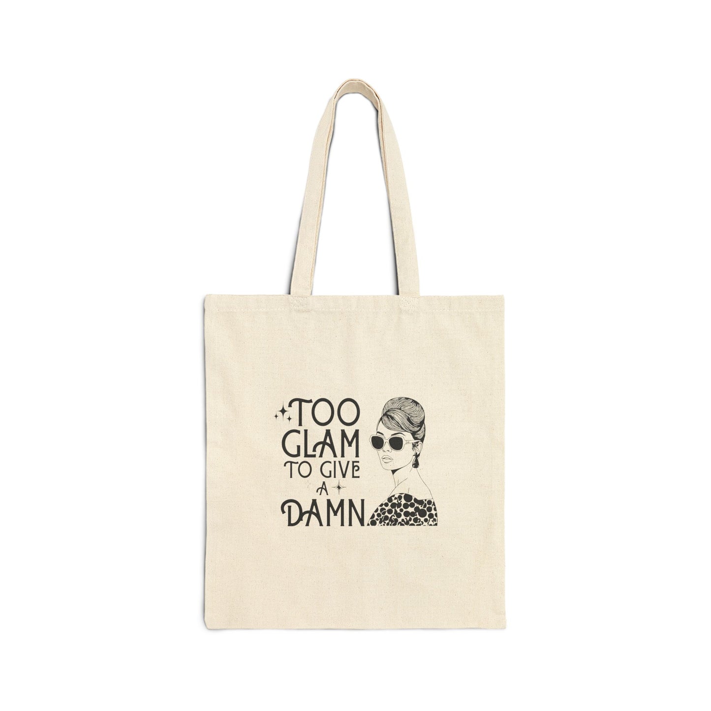 Chic Too Glam to Give a Damn Affirmation Tote Bag, Stylish Grocery Bag, Birthday Gift, Eco-Friendly Shopping Tote, Trendy Handbag, Too Glam to Give a Damn